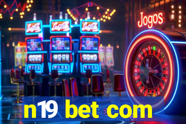 n19 bet com